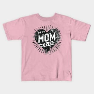 Best Mom Ever Kids T-Shirt